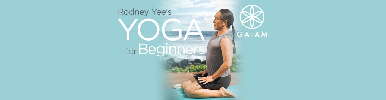 Rodney Yee Yoga for Beginners - Free Downloads from Gaiam