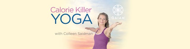 Calorie Killer Yoga with Colleen Saidman
