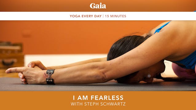 Yoga Every Day: I Am Fearless