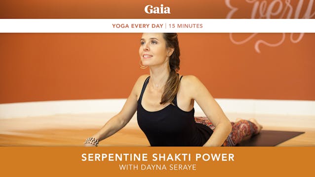 Yoga Every Day: Serpentine Shakti Power