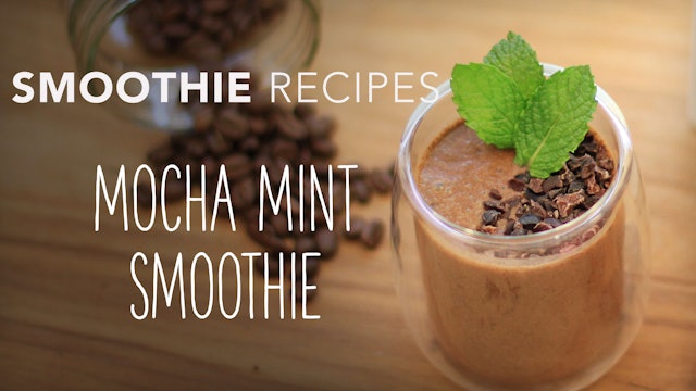 Food Matters Smoothie Recipes: Mocha Mint Smoothie