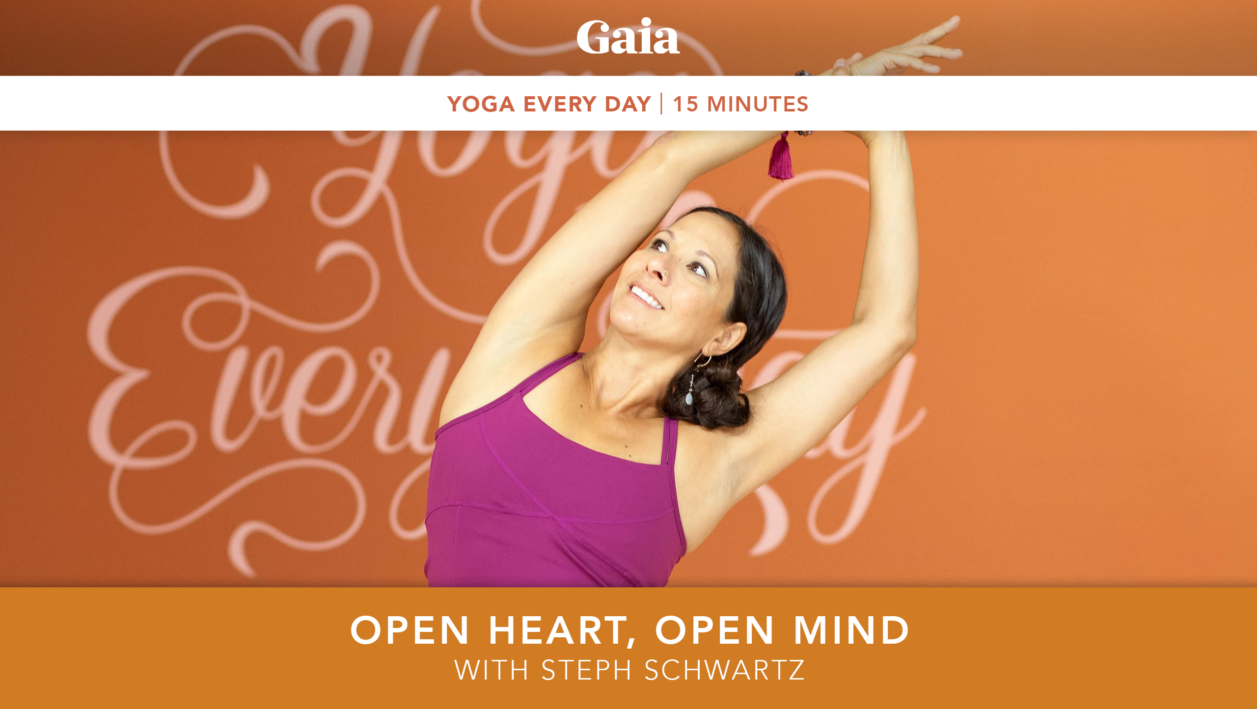 Yoga Every Day: Open Heart, Open Mind