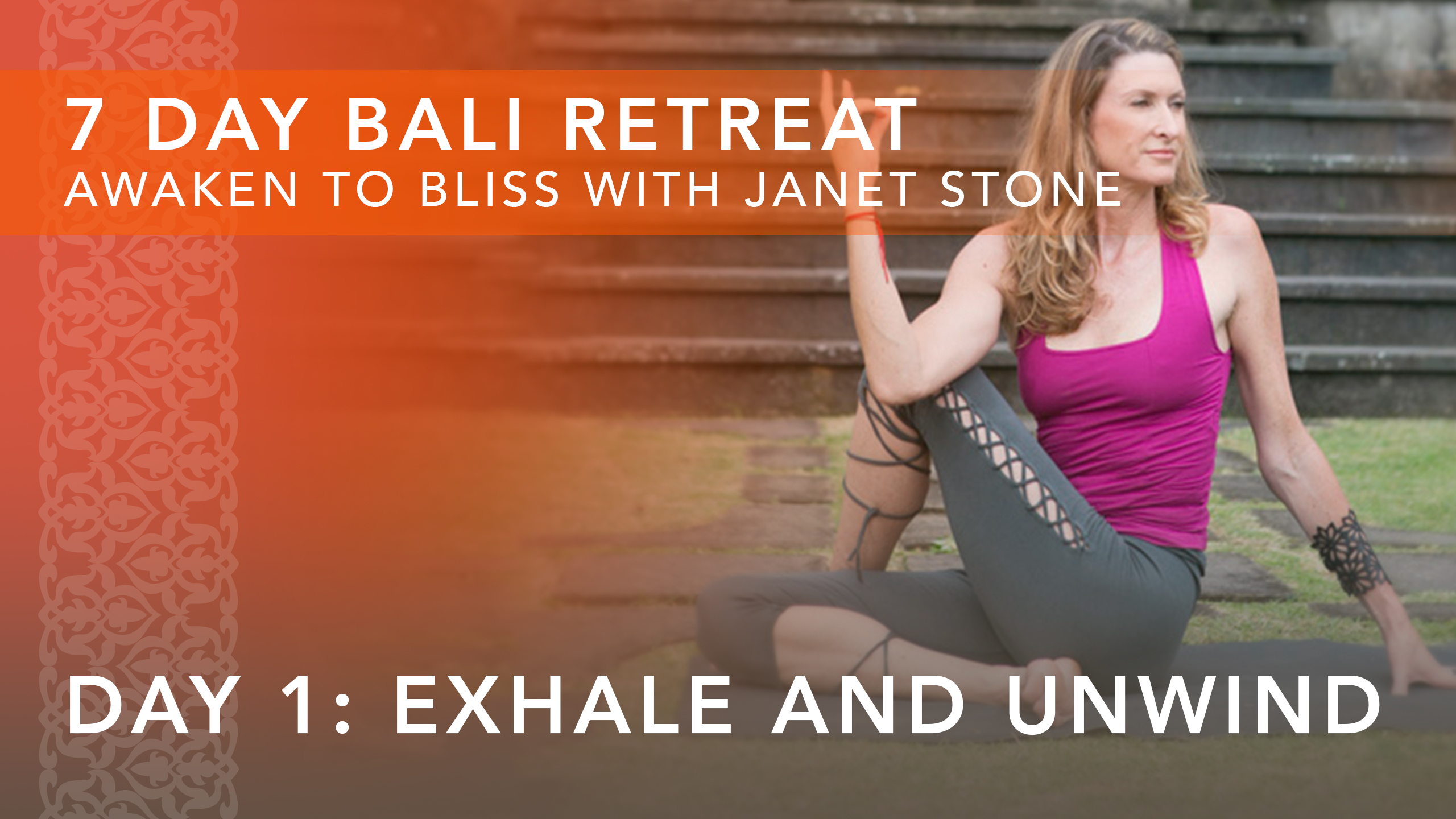 Day 1: Exhale and Unwind