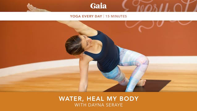 Yoga Every Day: Water, Heal My Body