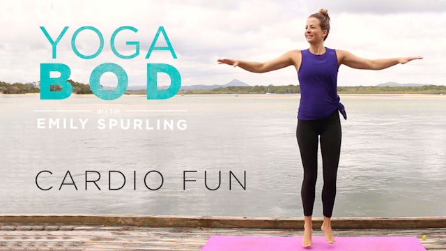 Yoga Bod with Emily Spurling: Cardio Fun