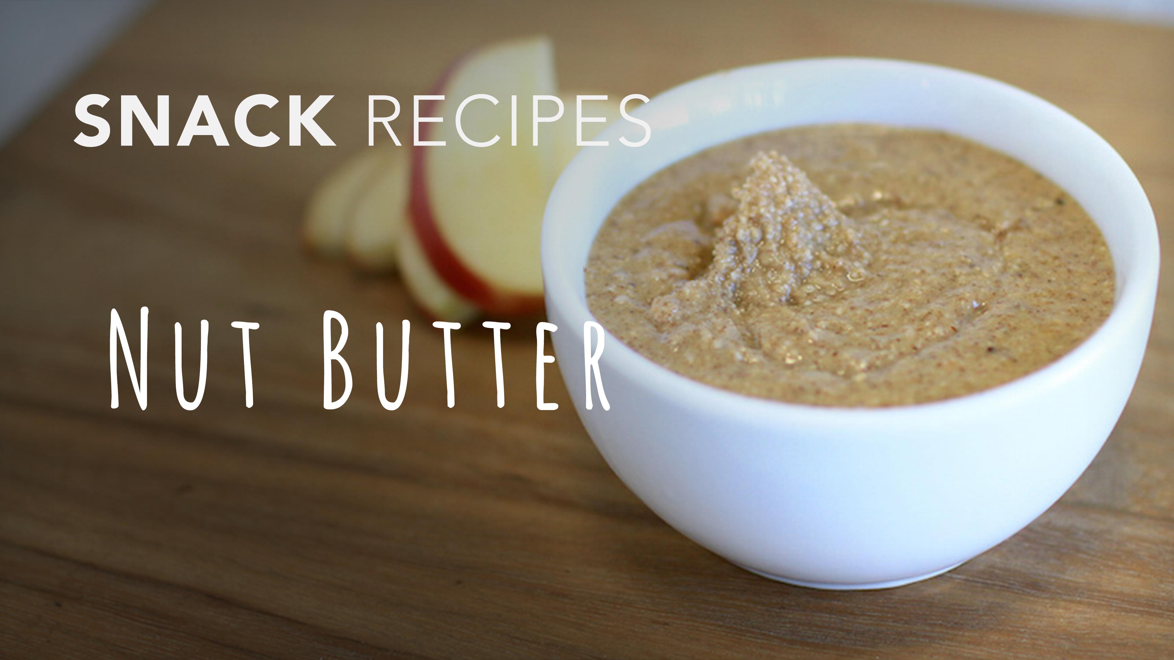 Food Matters Snack Recipes: Nut Butter