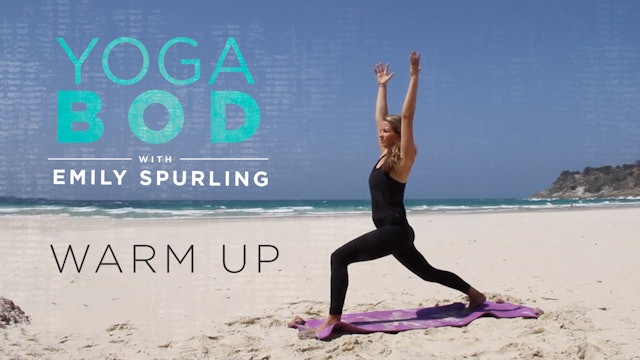 Yoga Bod with Emily Spurling: Warm Up