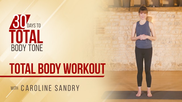 30 Days to Total Body Tone with Caroline Sandry: Total Body Workout