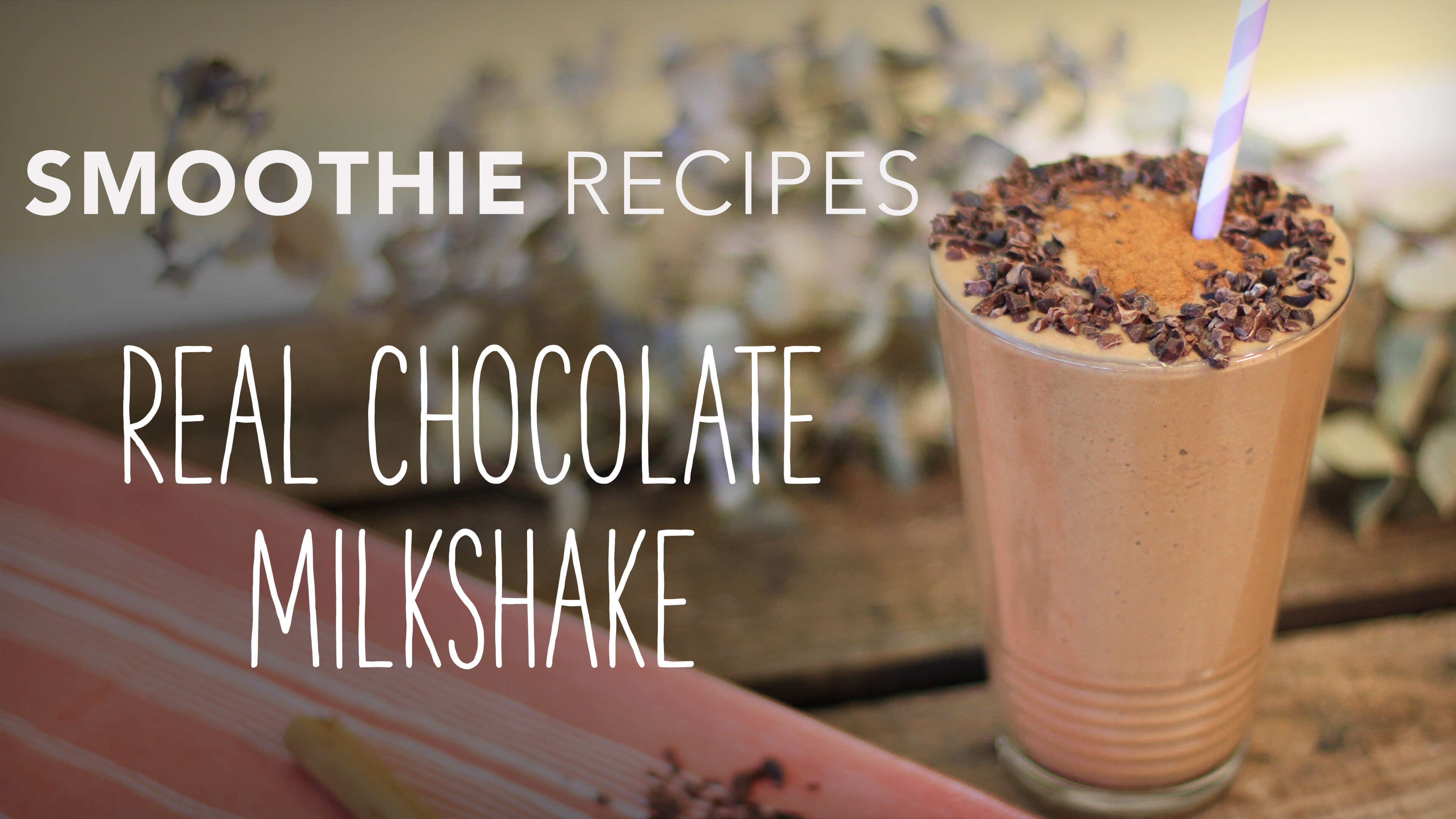 Food Matters Smoothie Recipes: Real Chocolate Milkshake