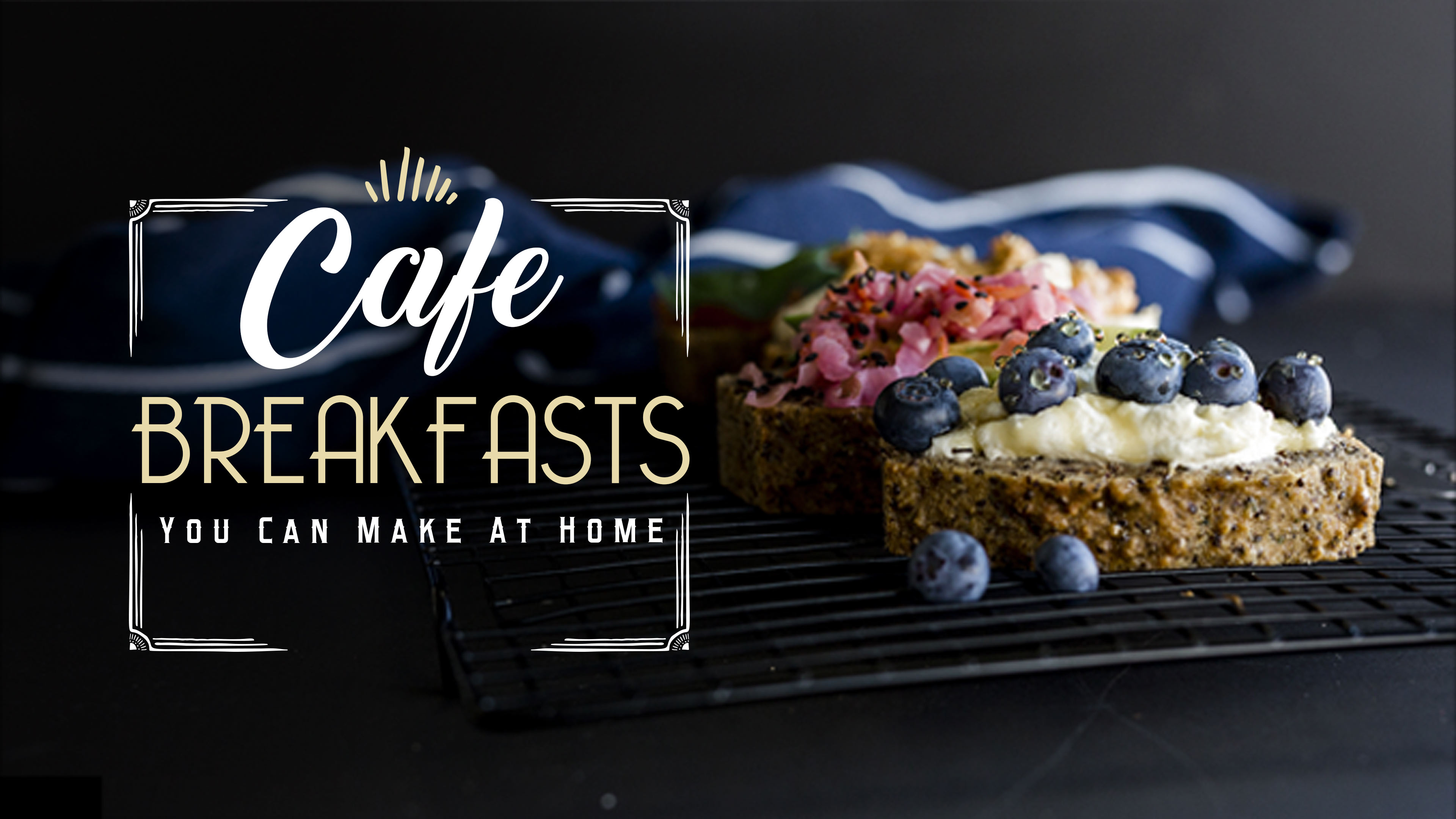 Cafe Breakfasts You Can Make At Home