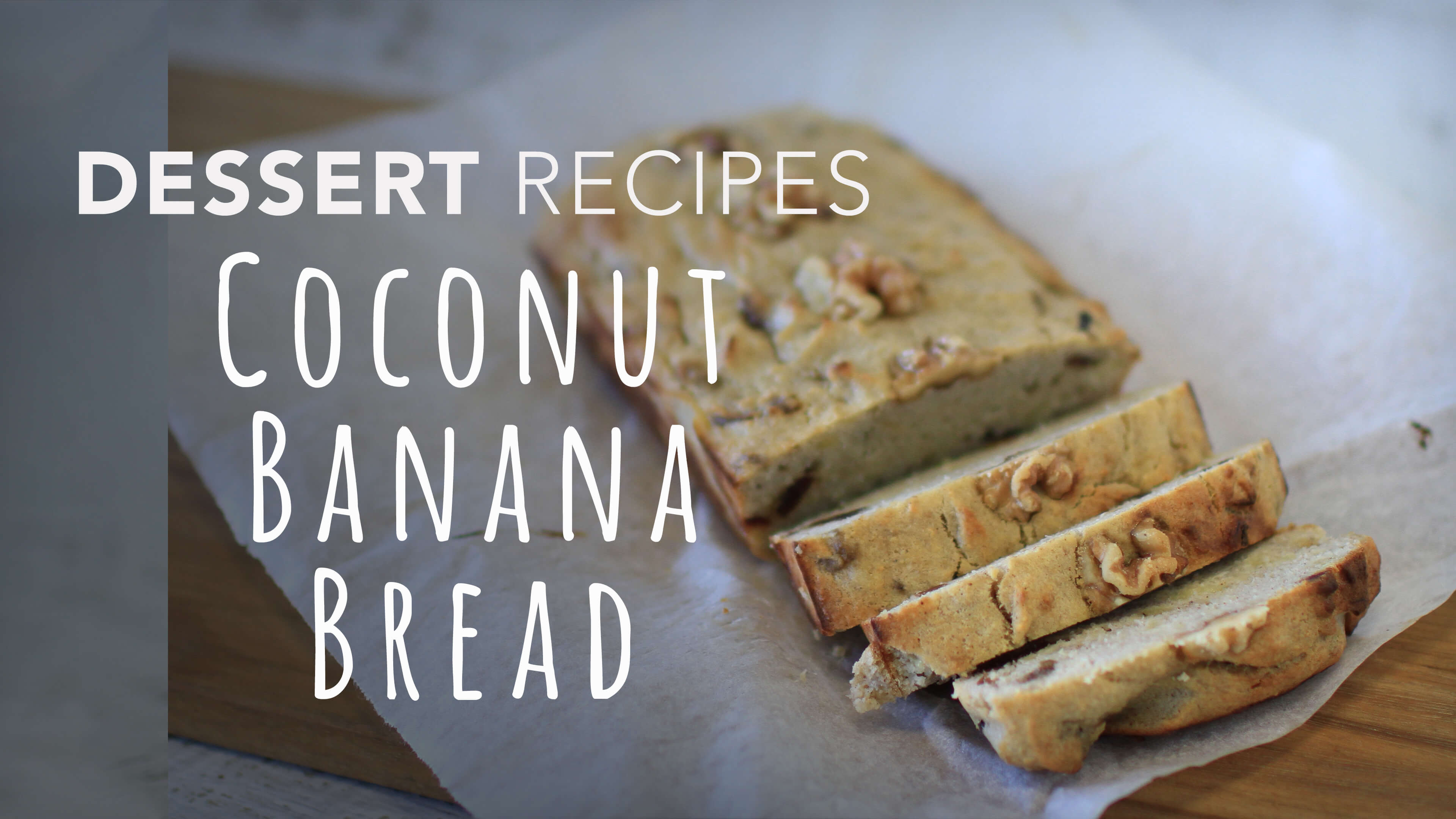 Food Matters Dessert Recipes: Coconut Banana Bread