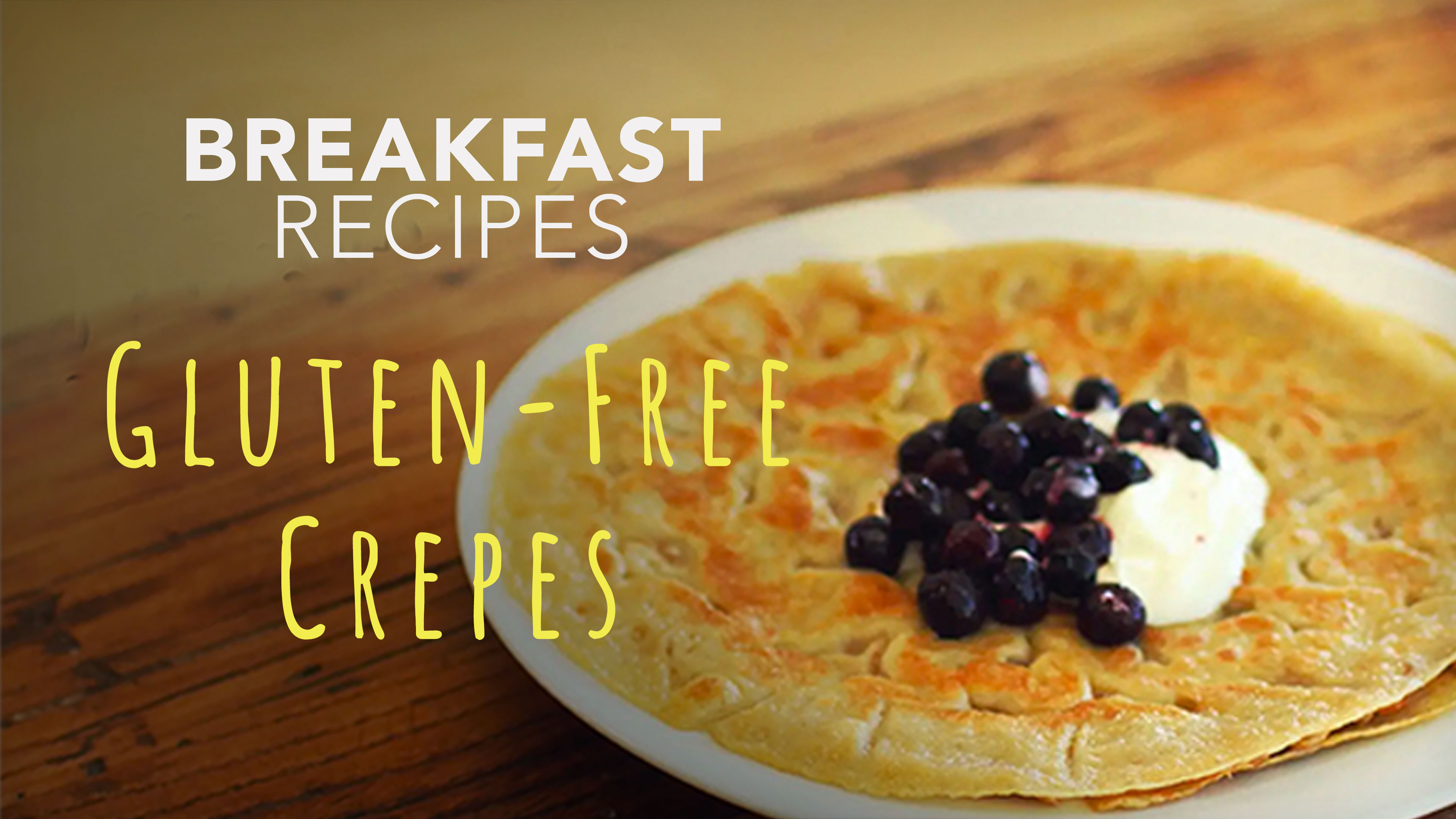 Food Matters Breakfast Recipes: Gluten-Free Crepes
