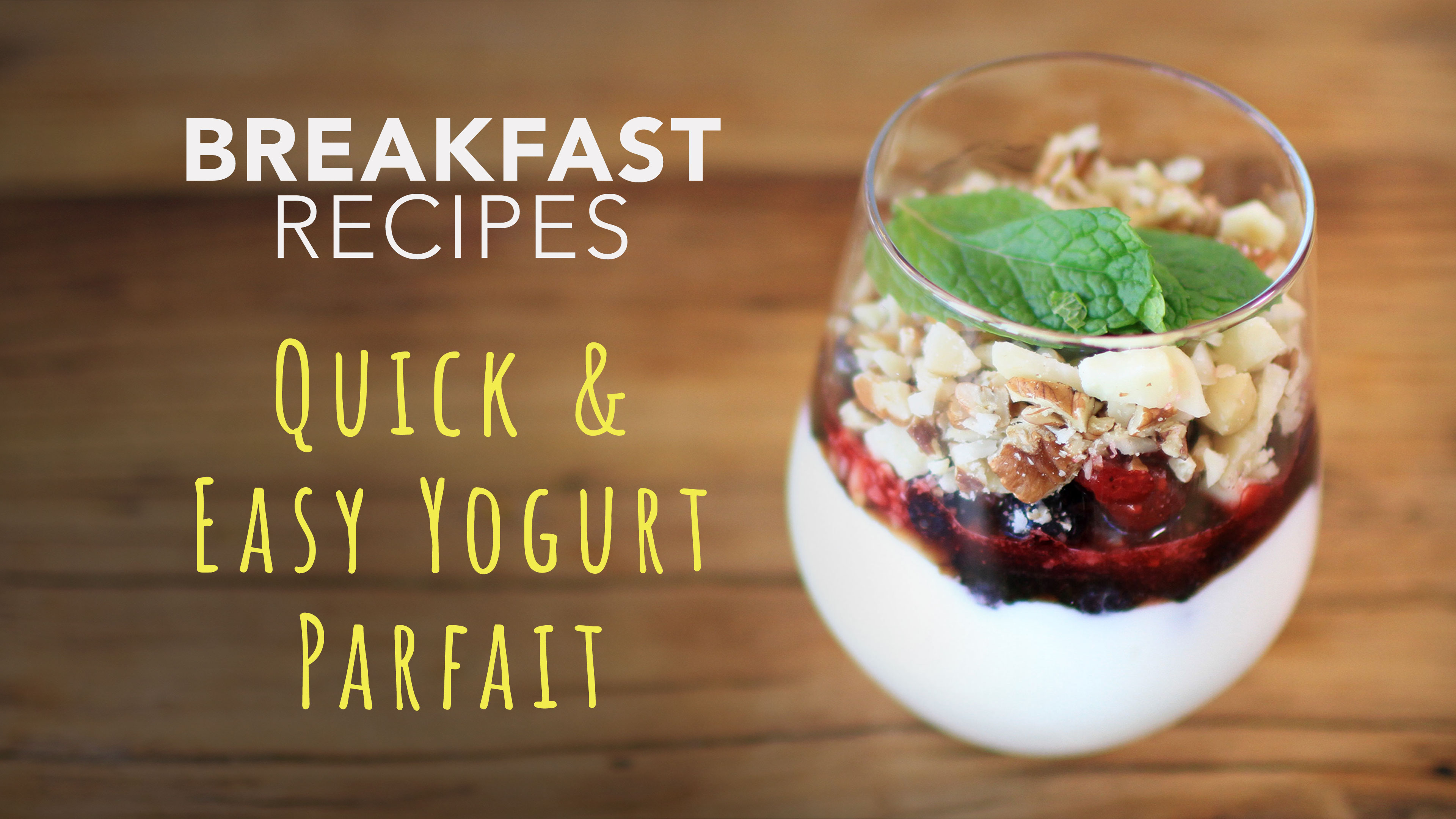 Food Matters Breakfast Recipes: Quick and Easy Yogurt Parfait