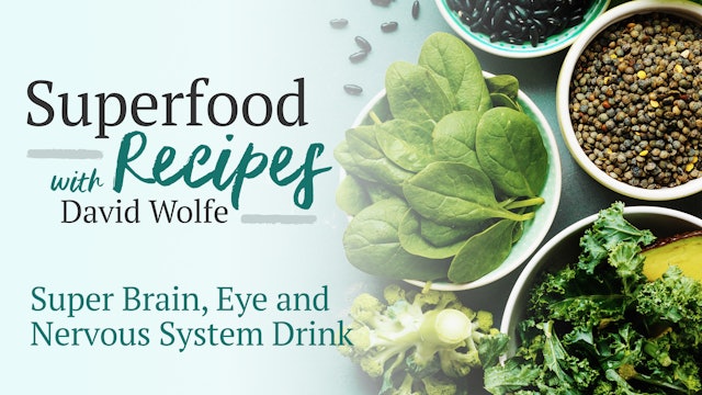 Superfood Recipes: Super Brain, Eye and Nervous System Drink