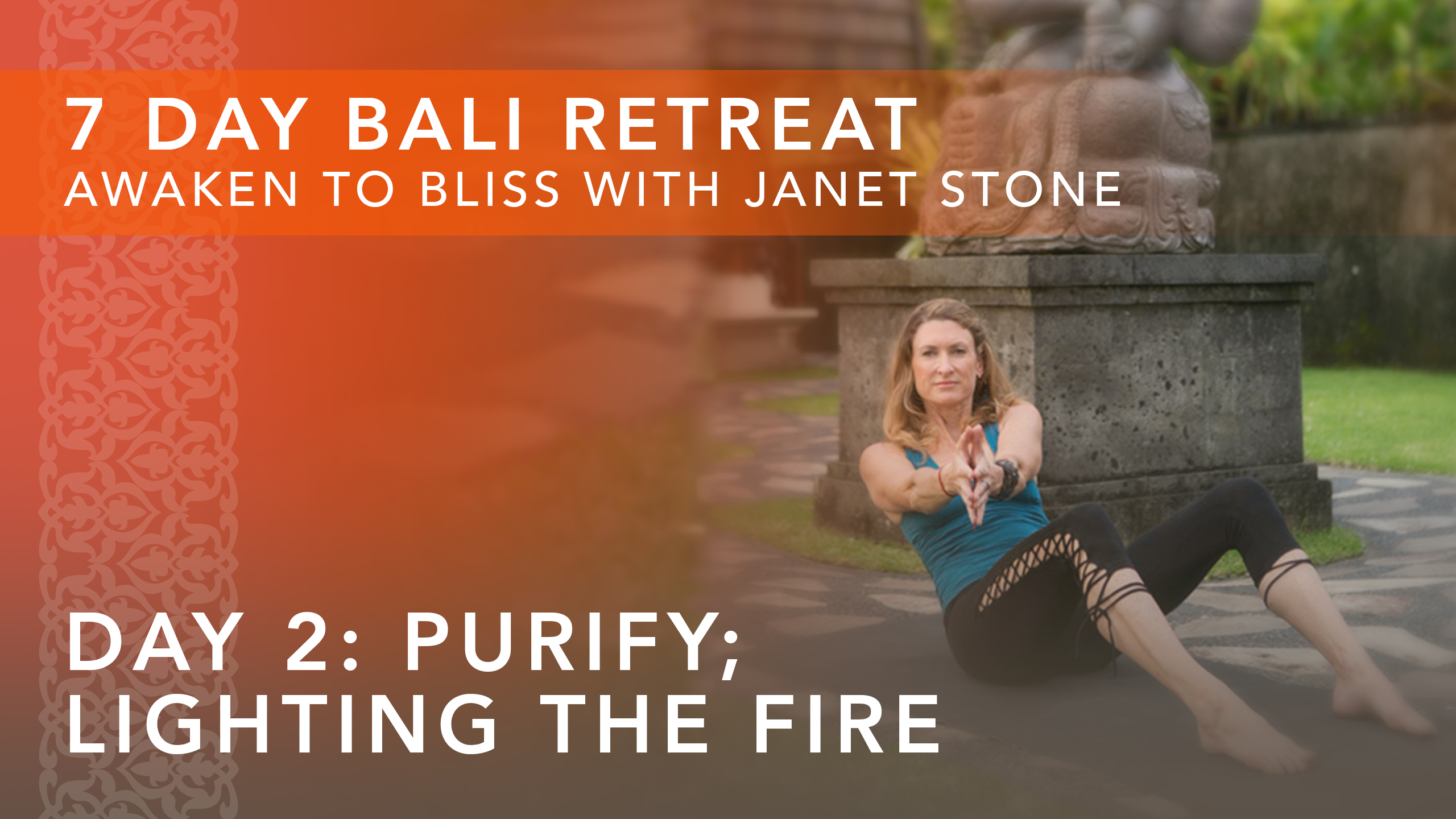 Day 2: Purify, Lighting the Fire