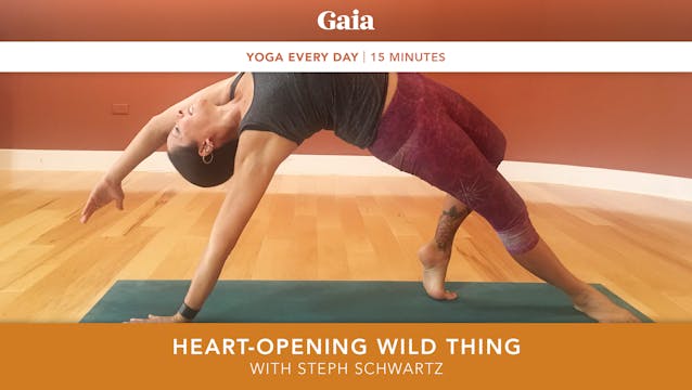 Yoga Every Day: Heart-Opening Wild Thing