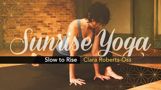 Sunrise Yoga: Slow to Rise