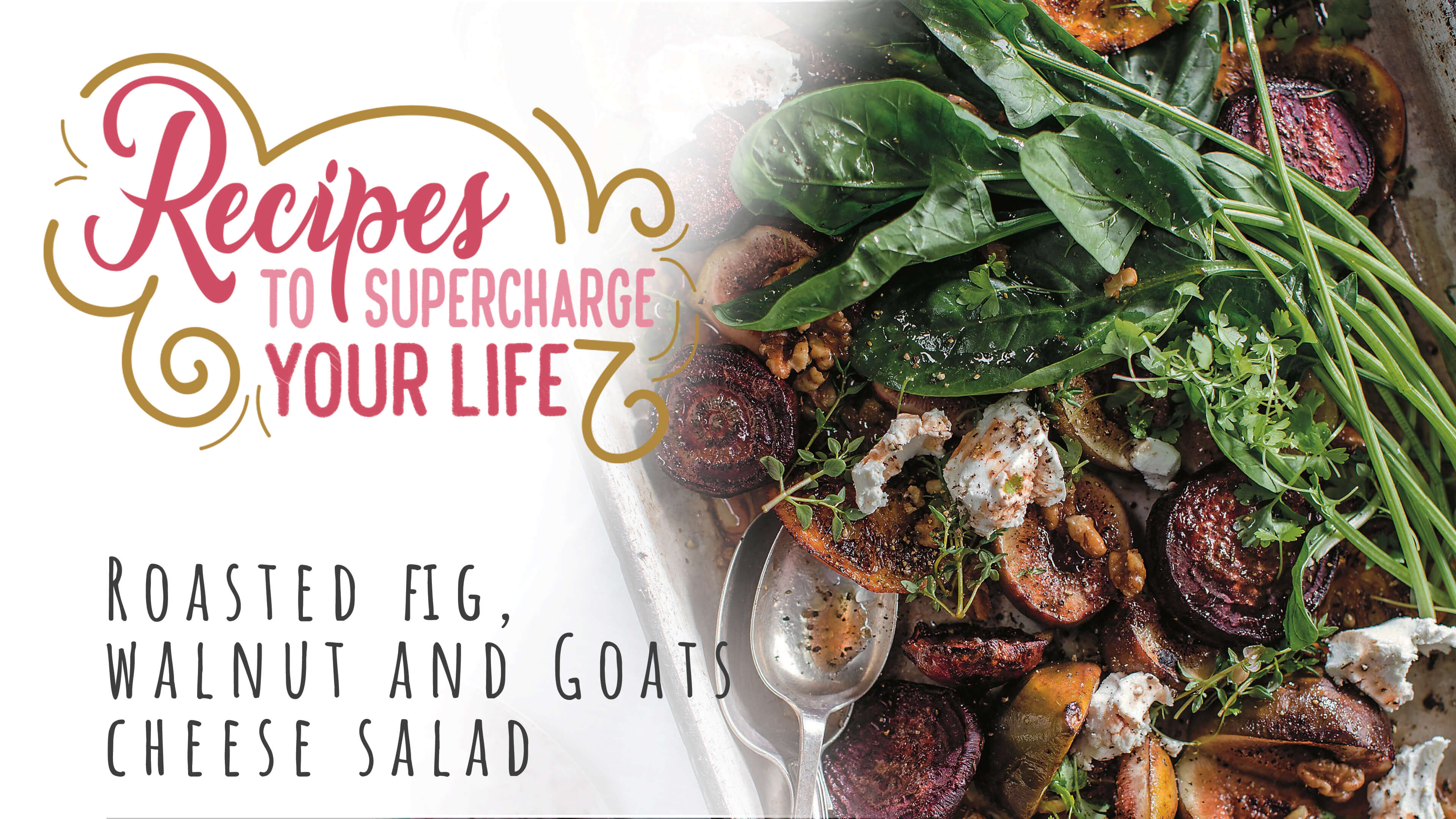 Roasted Fig, Walnut and Goat’s Cheese Salad