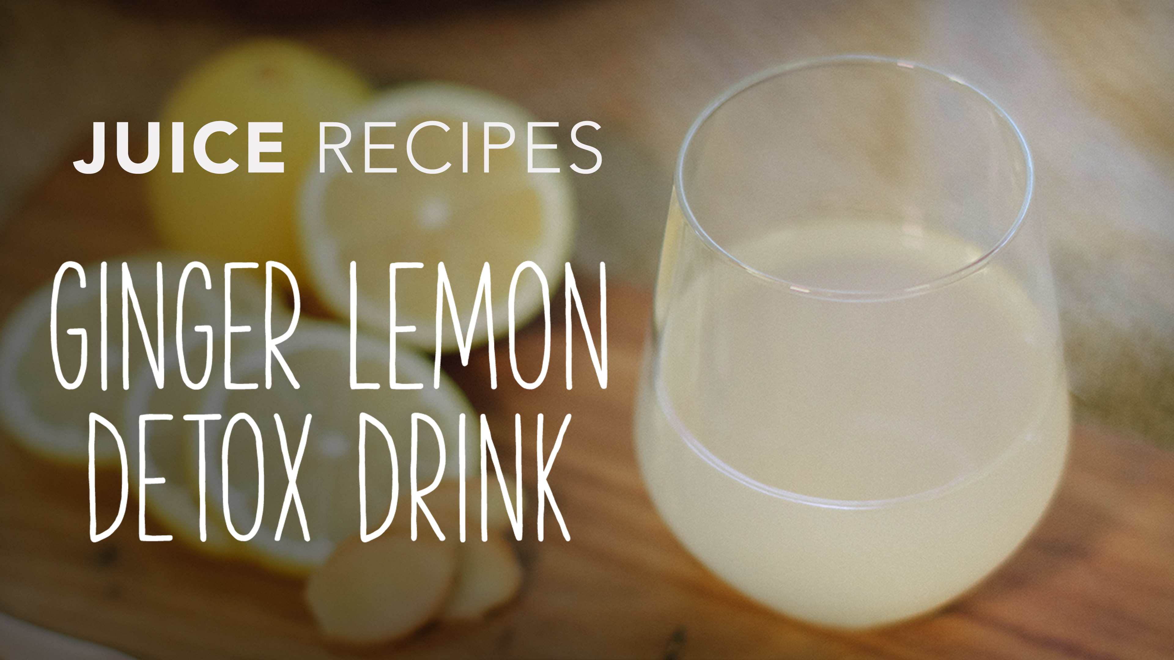 Food Matters Juice Recipes: Ginger Lemon Detox Drink
