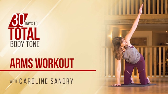 30 Days to Total Body Tone with Caroline Sandry: Arms Workout