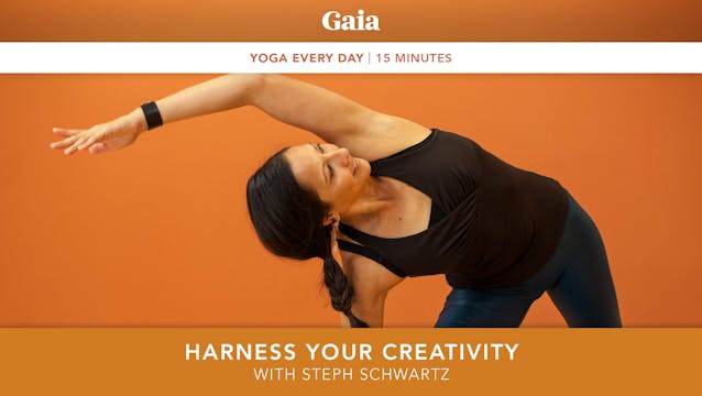 Yoga Every Day: Harness Your Creativity