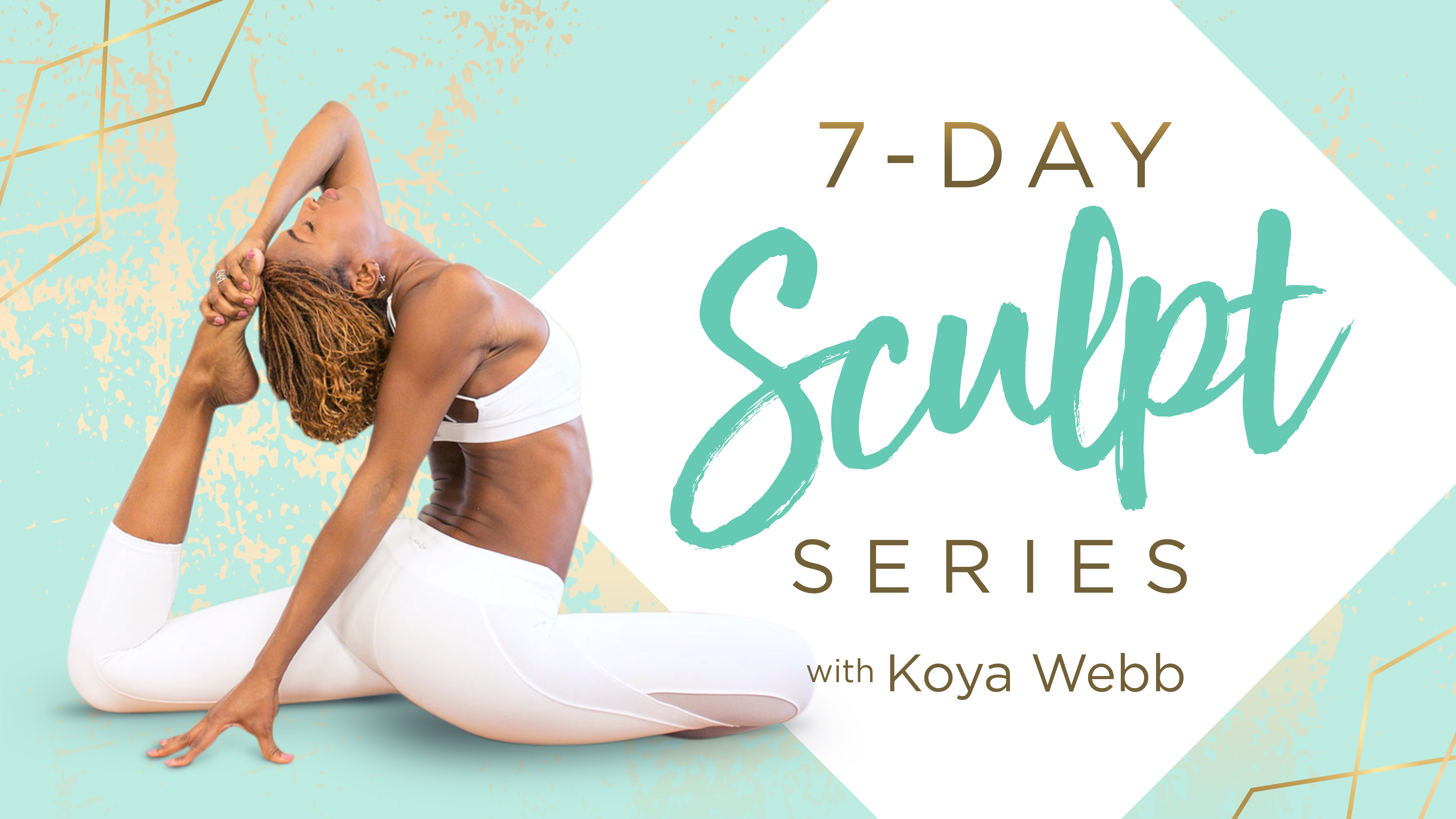 7-Day Sculpt Series with Koya Webb: Day 1
