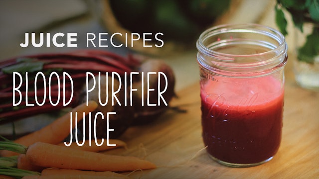 Food Matters Juice Recipes: Blood Purifier Juice