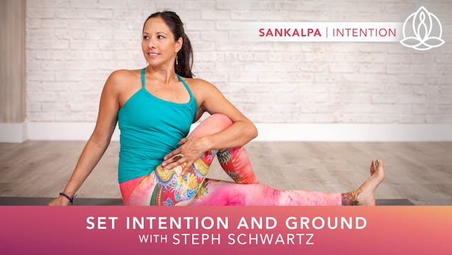 Yoga Every Day: Set Intention and Ground
