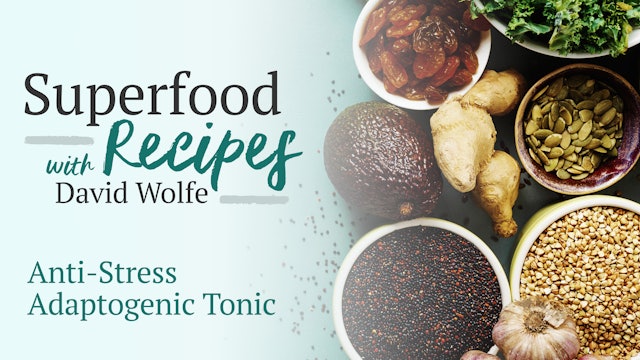 Superfood Recipes: Anti-Stress Adaptogenic Tonic