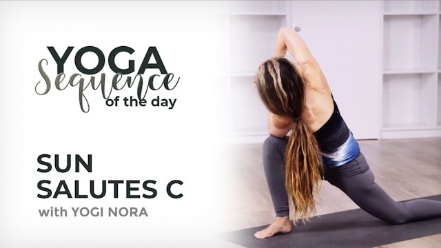 Yoga Sequence of the Day with Yogi Nora: Sun Salutes C