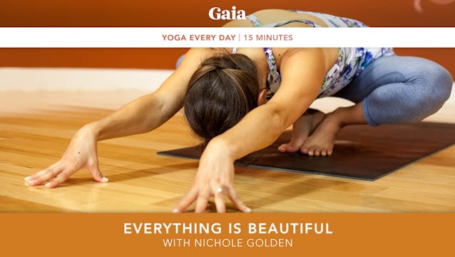 Yoga Every Day: Everything is Beautiful