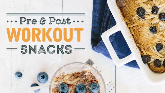 Pre & Post Workout Snacks