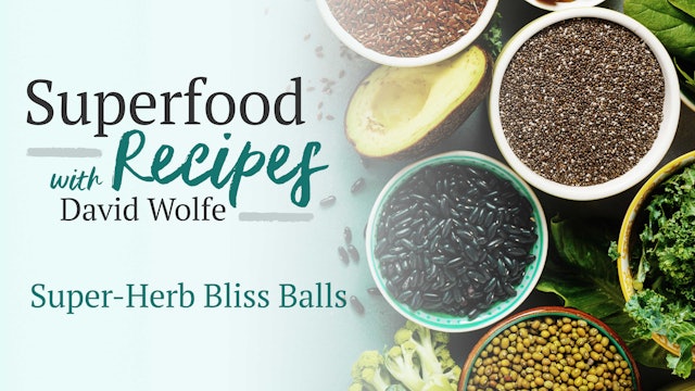 Superfood Recipes: Super Herb Bliss Balls