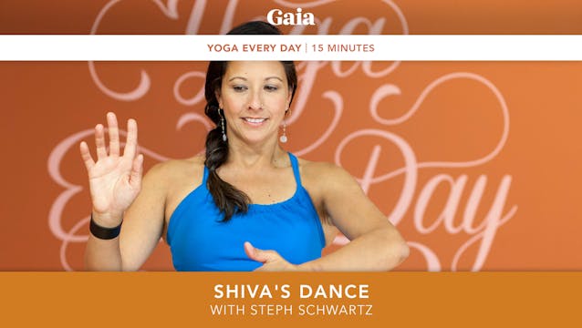 Yoga Every Day: Shiva's Dance