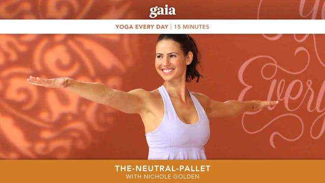 Yoga Every Day: The Neutral Pallet