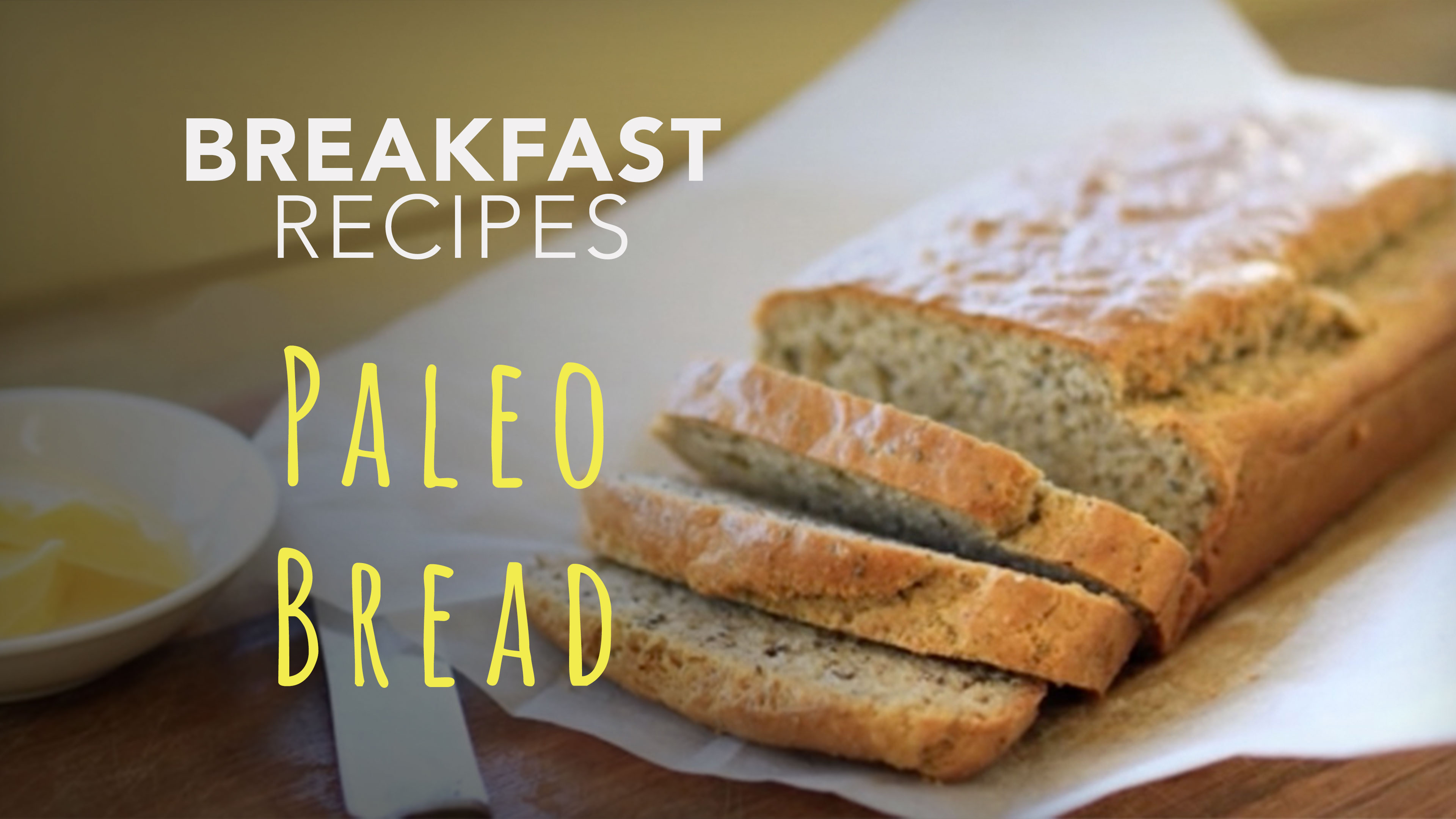 Food Matters Breakfast Recipes: Paleo Bread