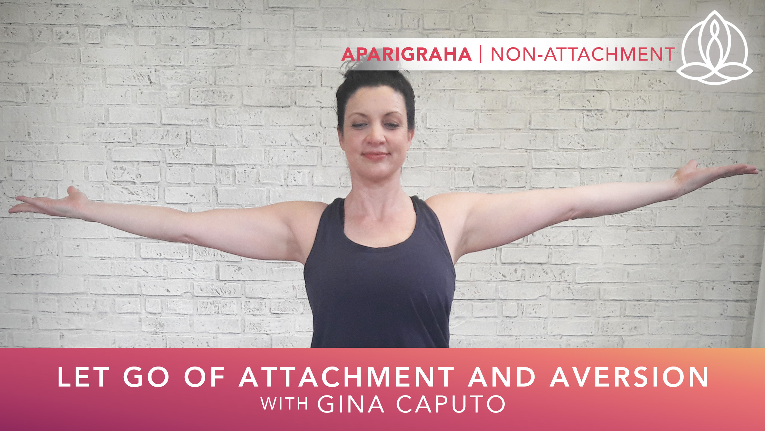 Yoga Every Day: Let Go of Attachment and Aversion