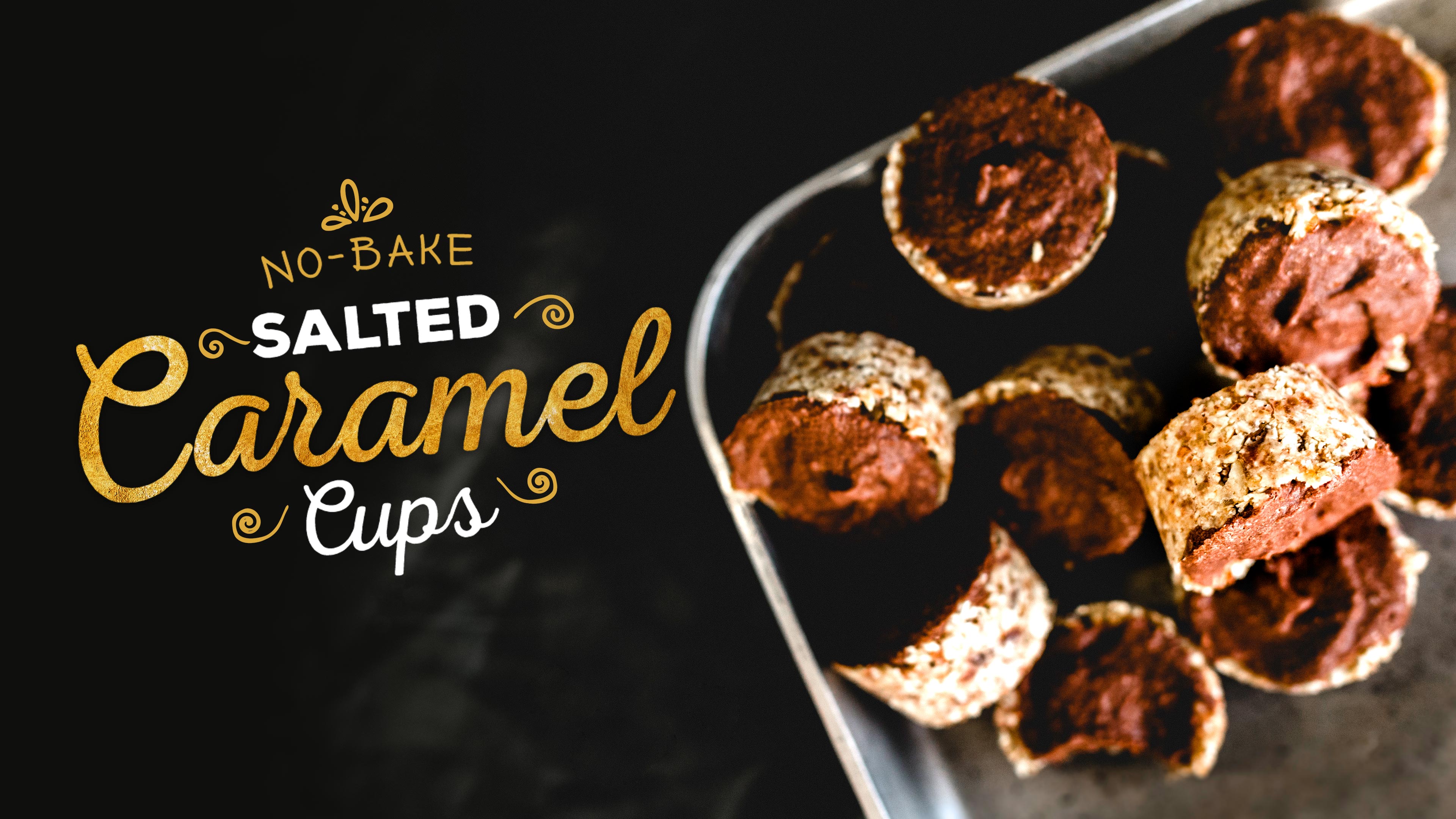 Healthy Decadent Desserts: No-Bake Salted Caramel Cups