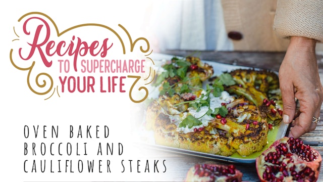 Recipes to Supercharge Your Life: Oven Baked Broccoli and Cauliflower Steaks