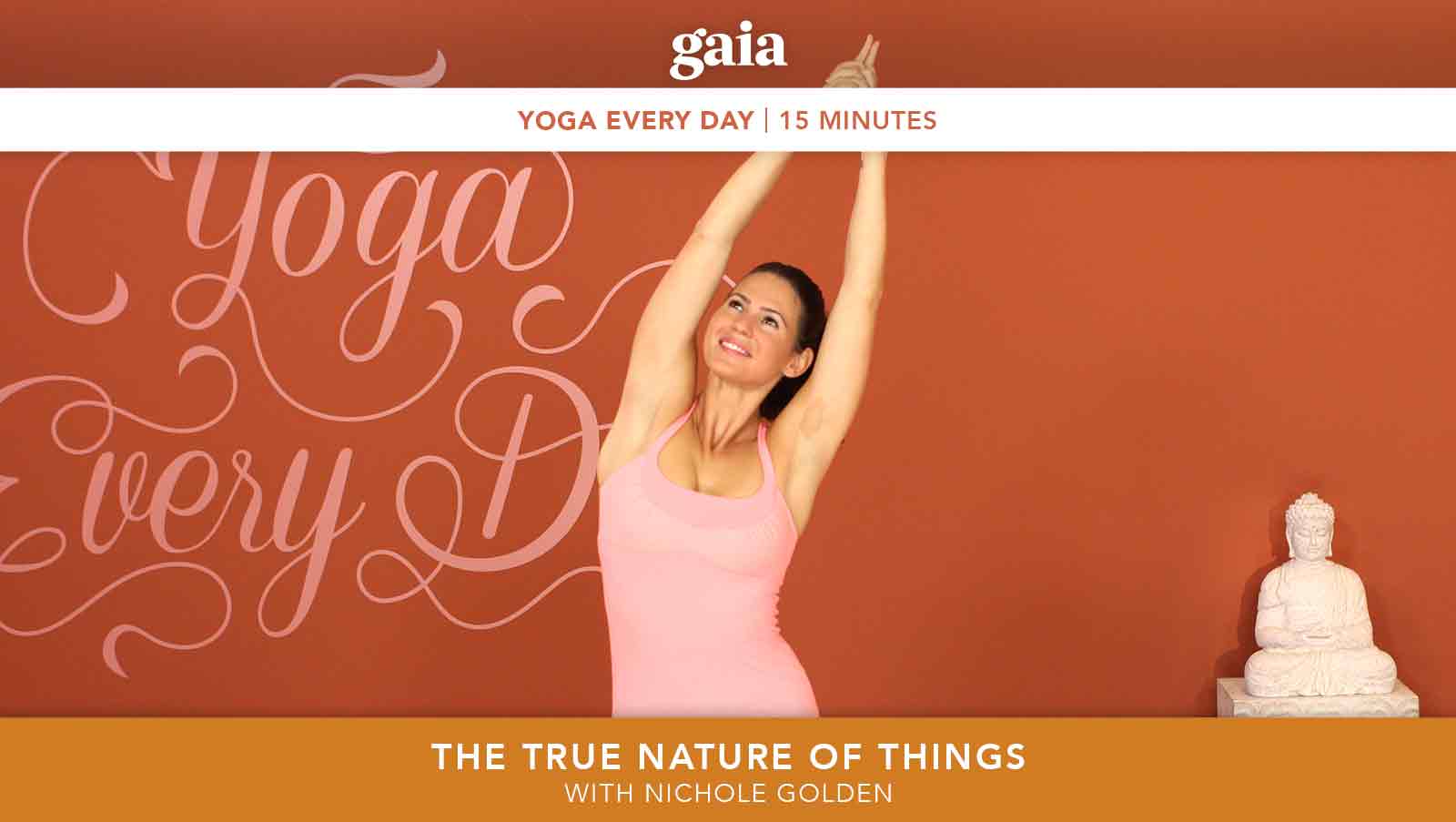 Yoga Every Day: The True Nature of Things