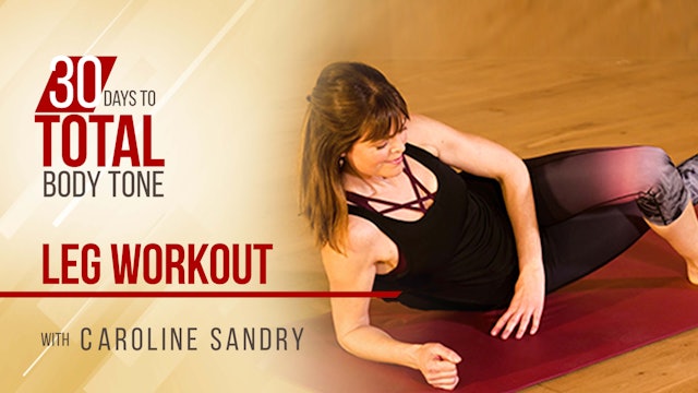 30 Days to Total Body Tone with Caroline Sandry: Legs Workout