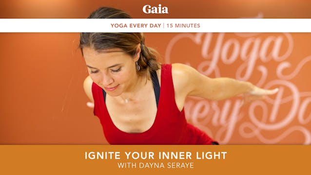 Yoga Every Day: Ignite Your Inner Light