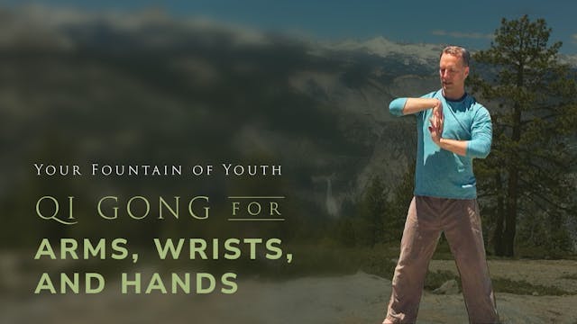 Qi Gong for Arms, Wrists and Hands