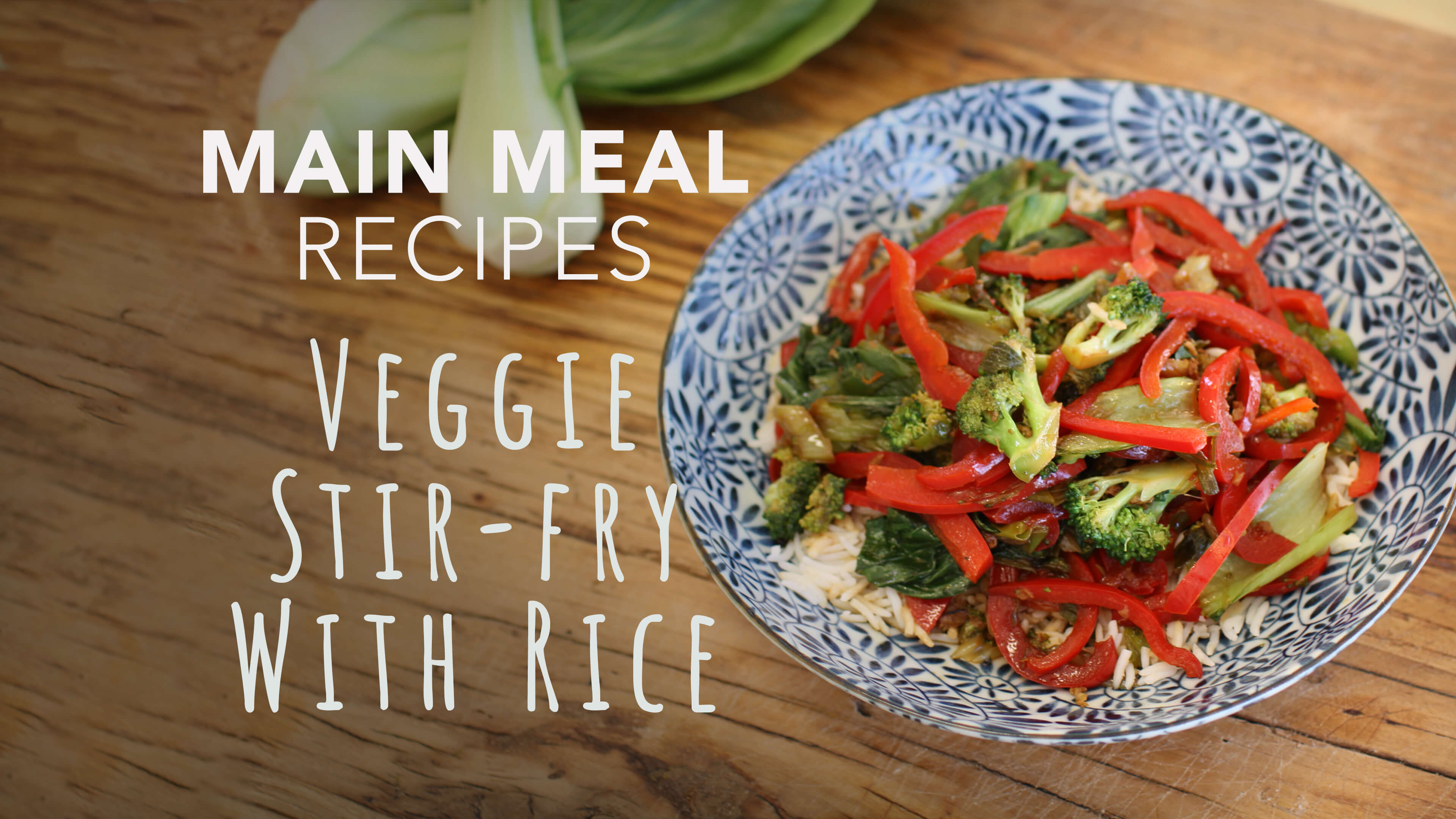 Food Matters Main Meal Recipes: Veggie Stir-Fry with Rice