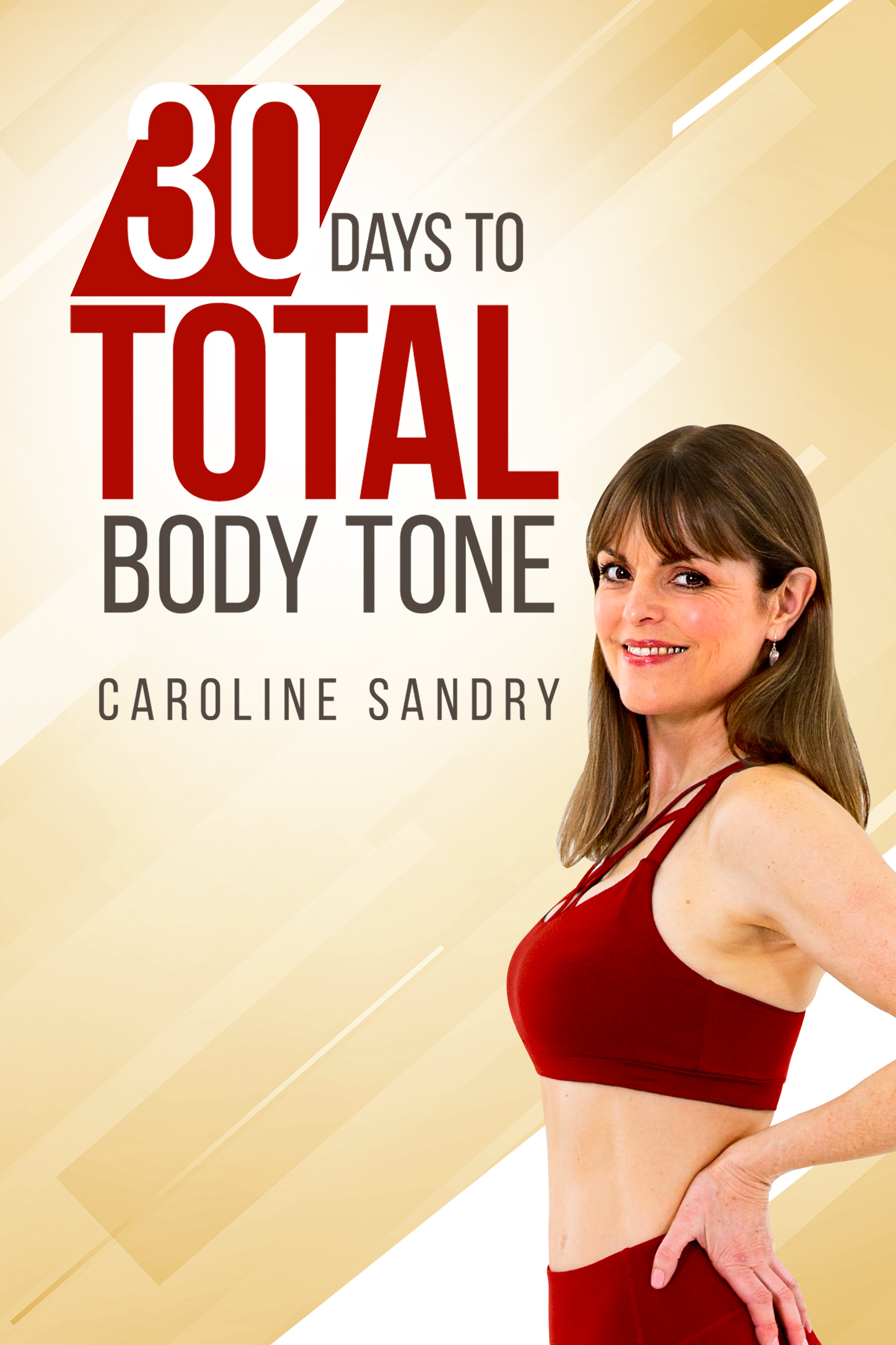 30 Days to Total Body Tone with Caroline Sandry