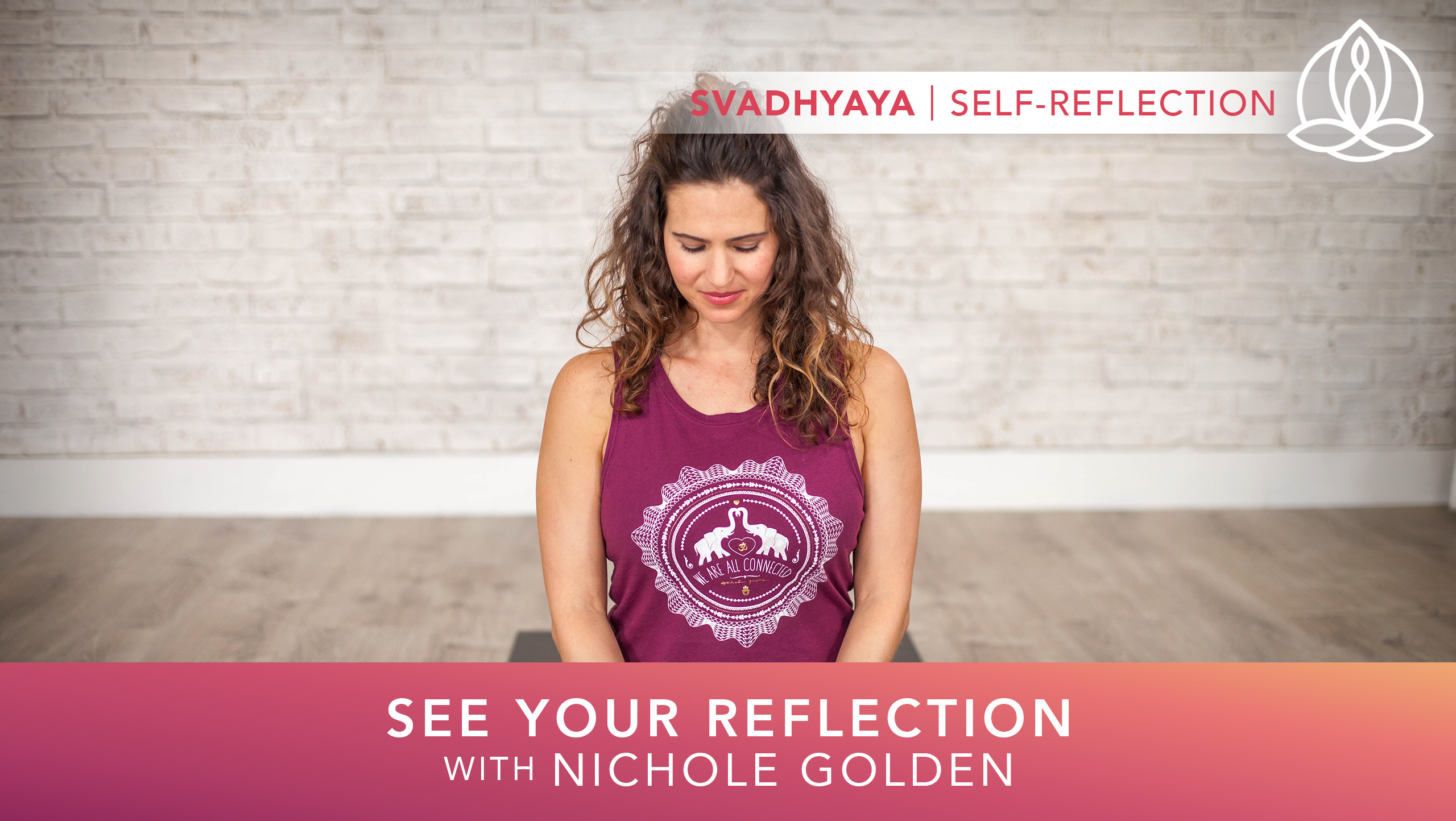 Yoga Every Day: See Your Reflection