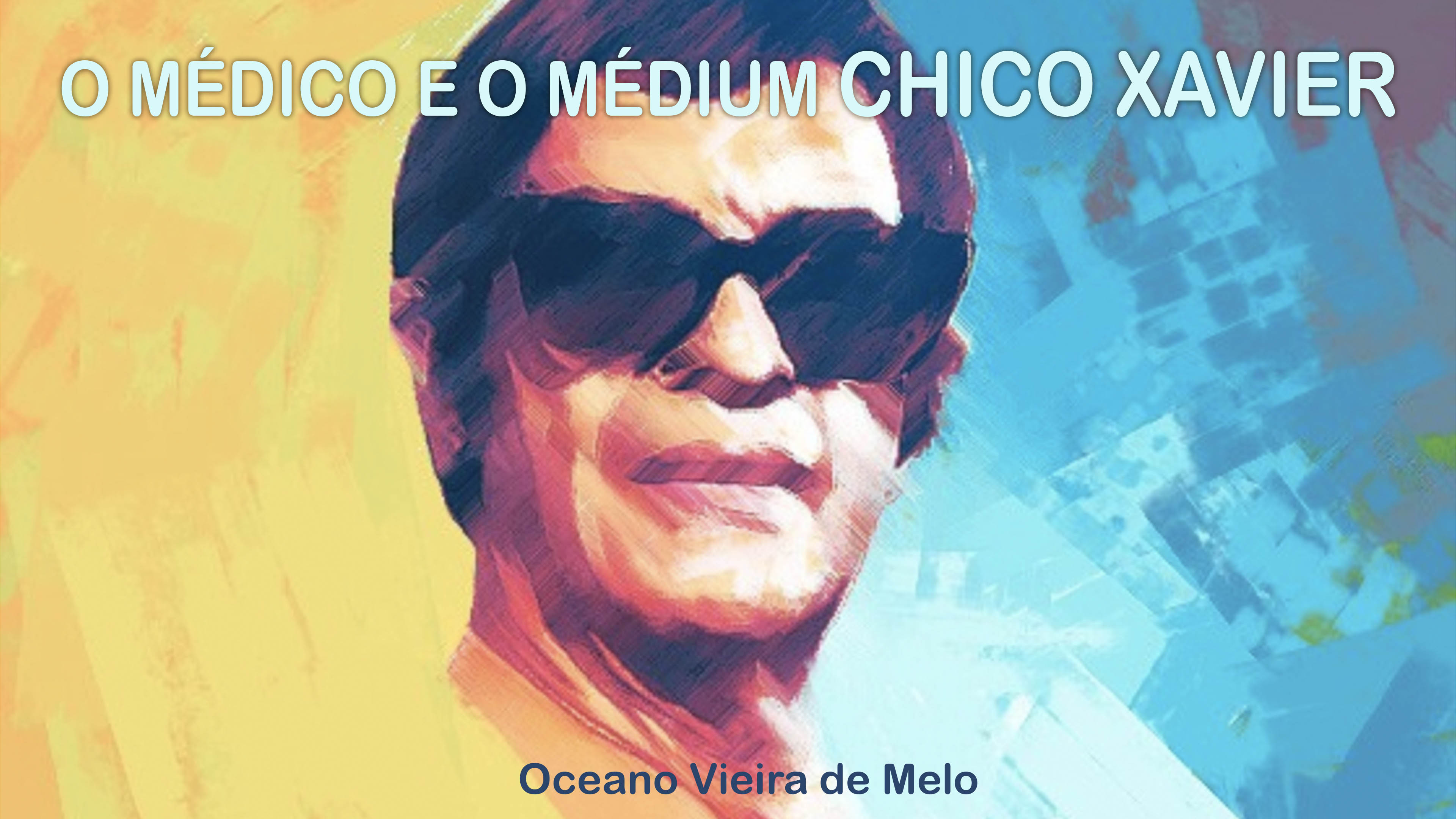O MÉDICO E O MÉDIUM CHICO XAVIER