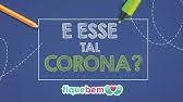 E esse tal Corona