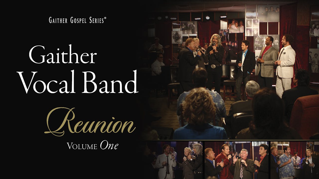 Reunion Volume One - GaitherTV+