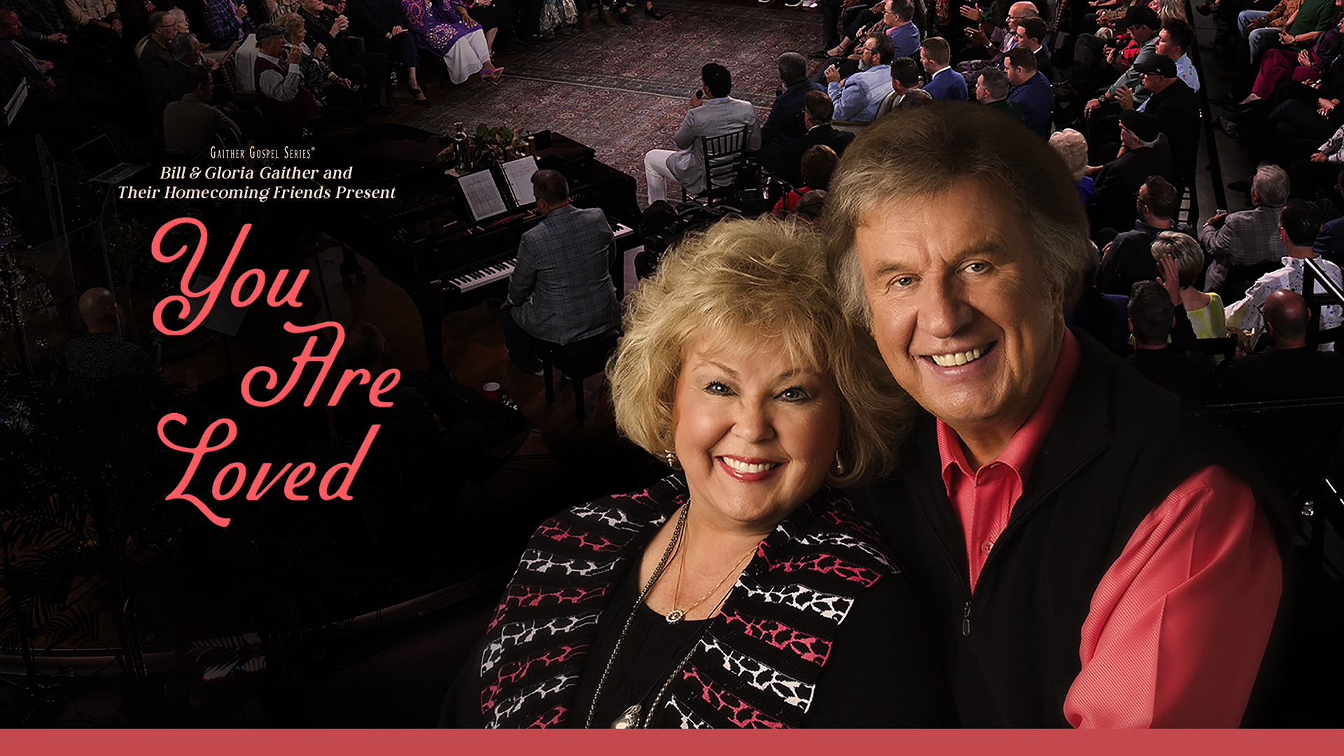 You Are Loved: A Tribute to the Songs of Bill & Gloria Gaither